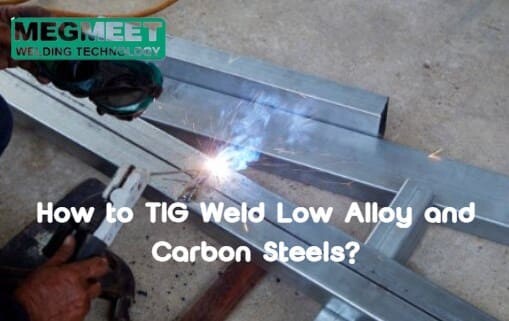 How to TIG Weld Low Alloy and Carbon Steels.jpg